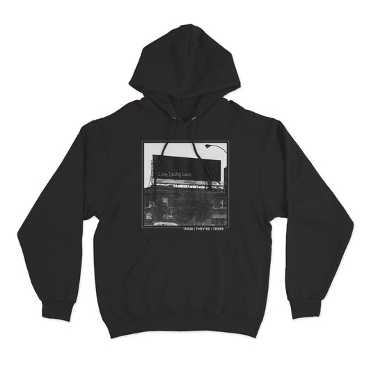 Their / They're / There - Live Lauhg Love - Hoodie